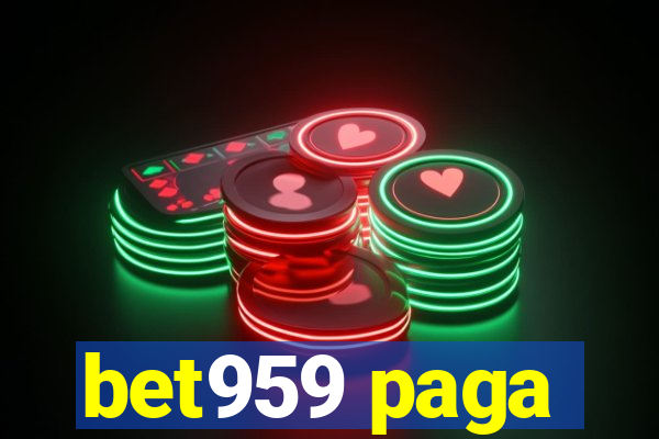 bet959 paga